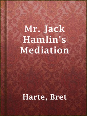 cover image of Mr. Jack Hamlin's Mediation